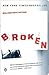Broken: My Story of Addicti...