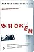 Broken by William Cope Moyers