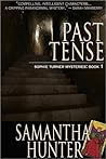 Past Tense by Samantha Hunter Past Tense by Samantha Hunter