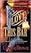 I Love This Bar by Carolyn Brown