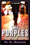 The Purples by W.K. Berger