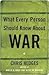 What Every Person Should Know About War by Chris Hedges