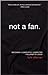Not a Fan: Becoming a Completely Committed Follower of Jesus