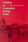 Book cover for Children of Cambodia's Killing Fields: Memoirs by Survivors (Southeast Asia Studies)