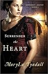 Surrender the Heart by MaryLu Tyndall