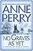 No Graves As Yet (World War I, #1) by Anne Perry