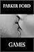 Games by Parker Ford