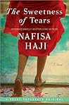 The Sweetness of Tears by Nafisa Haji