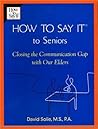 How to Say It® to...