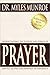 Understanding The Purpose And Power Of Prayer by Munroe Myles
