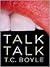 Talk Talk by T. Coraghessan Boyle