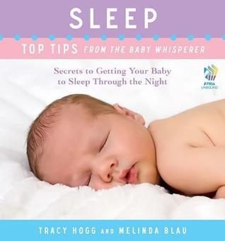 Sleep: Secrets to Getting Your Baby to Sleep Through the Night