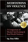 Meditations on Violence: A Comparison of Martial Arts Training & Real World Violence: A Comparison of Martial Arts Training and Real World Violence Book cover for Meditations on Violence: A Comparison of Martial Arts Training & Real World Violence: A Comparison of Martial Arts Training and Real World Violence