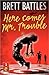 Here Comes Mr. Trouble (The Trouble Family Chronicles Book 1)