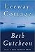 Leeway Cottage by Beth Gutcheon Leeway Cottage by Beth Gutcheon