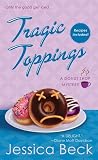 Tragic Toppings by Jessica Beck