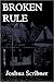 Broken Rule: A Short Story (Scribner Short Reads)