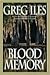 Blood Memory by Greg Iles
