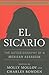 El Sicario by Charles Bowden El Sicario by Charles Bowden