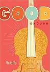 Good Enough: A Hi...