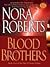 Blood Brothers by Nora Roberts