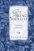 The Gift of Being Yourself by David G. Benner