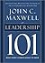 Leadership 101 by John C. Maxwell