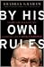 By His Own Rules: The Ambitions, Successes, and Ultimate Failures of Donald Rumsfeld