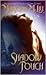 Shadow Touch by Marjorie M. Liu Shadow Touch by Marjorie M. Liu