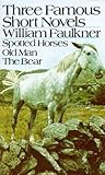 Book cover for Three Famous Short Novels: Spotted Horses Old Man The Bear (Vintage International)