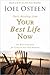 Daily Readings from Your Best Life Now by Joel Osteen