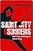 Saint City Sinners (Dante Valentine, #4)