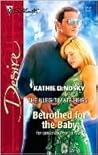 Betrothed for the Baby by Kathie DeNosky
