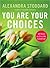 You Are Your Choices: 50 Ways to Live a Good Life