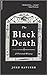 The Black Death: A Personal History