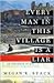 Every Man in This Village is a Liar by Megan K. Stack