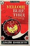 Book cover for Yellow Blue Tibia: A Novel