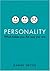 Personality: What Makes You the Way You Are