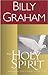 The Holy Spirit: Activating God's Power in Your Life (Essential Billy Graham Library)