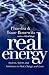 Real Energy: Systems, Spirits, And Substances to Heal, Change, And Grow: Systems, Spirits, and Substances to Heal, Change and Grow