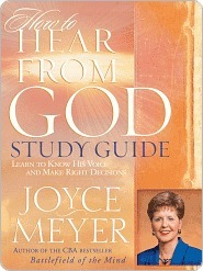 How to Hear from God Study Guide: Learn to Know His Voice and Make Right Decisions (Meyer, Joyce)
