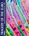 Book cover for The Tragedy of the Euro