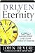 Driven by Eternity by John Bevere