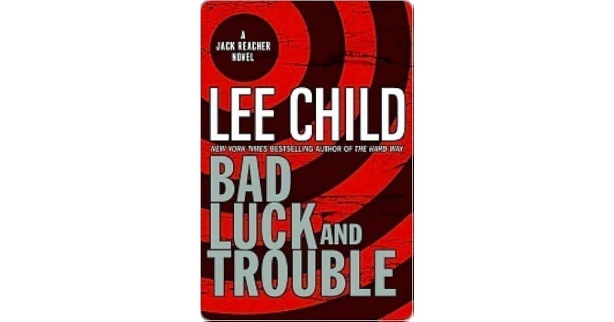 Bad Luck And Trouble (Jack Reacher, 11) by Lee Child