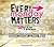 Every Monday Matters: 52 Ways to Make a Difference