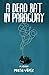 A Dead Bat In Paraguay: One Man's Peculiar Journey Through South America