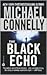 The Black Echo by Michael    Connelly