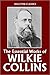 The Essential Works of Wilkie Collins: The Woman in White, No Name, Armadale, & The Moonstone (Unexpurgated Edition) (Halcyon Classics)