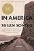 In America by Susan Sontag