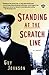 Standing at the Scratch Line